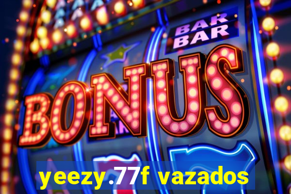 yeezy.77f vazados
